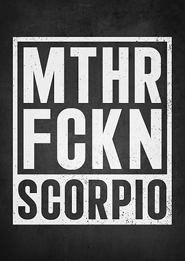MTHR FCKN Scorpio Text Art