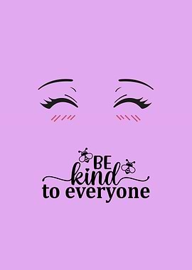 Be Kind to Everyone Graphic