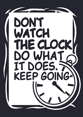 Don't Watch the Clock - Motivation