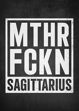MTHRFCKN Sagittarius Zodiac Sign