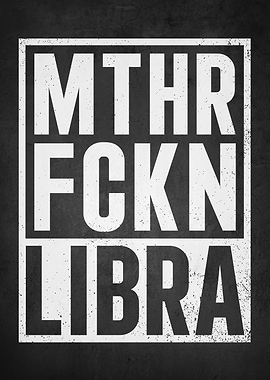 MTHR FCKN Libra Text Art