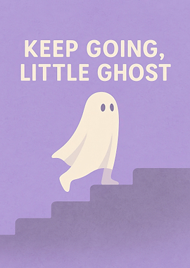 Keep Going Little Ghost Halloween Motivation