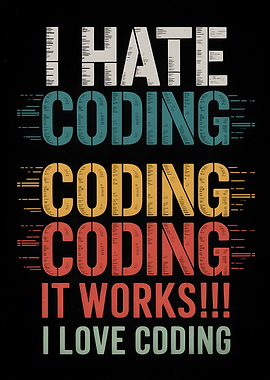 I Hate Coding, It Works!