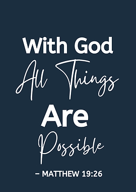 With God All Things Are Possible