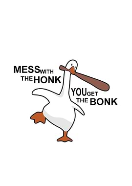 Mess with the Honk, Get Bonk