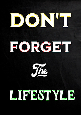Don't Forget The Lifestyle Poster