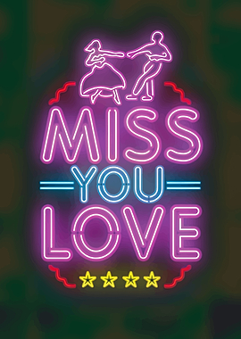 Miss You Love Neon Sign