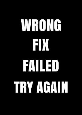 Wrong, Fix, Failed, Try Again Text