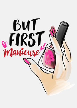 But First Manicure Nail Polish Art