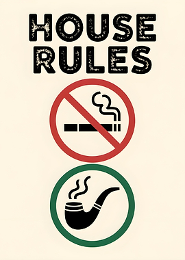 House Rules Sign: No Smoking, Pipe Allowed