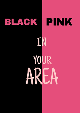 Blackpink In Your Area Poster