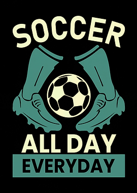 Soccer All Day Everyday Graphic