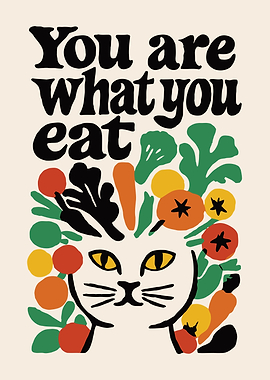 You Are What You Eat Cat Art Print