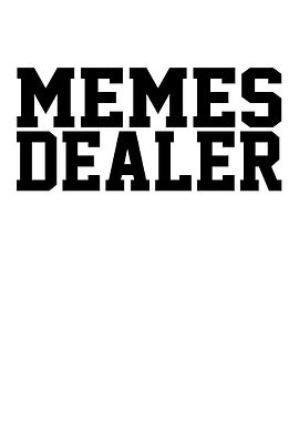Memes Dealer Text Art