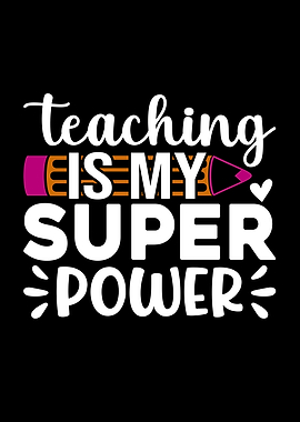 Teaching is my superpower graphic