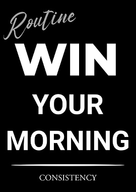 Win Your Morning Routine Poster