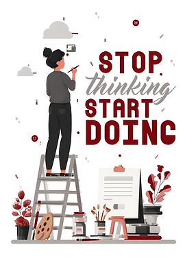 Stop Thinking Start Doing Motivational Poster Quotes