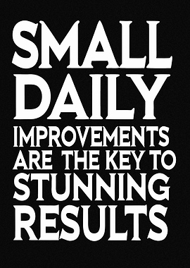 Small Daily Improvements Motivational Quote