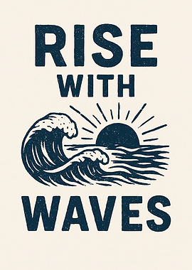 Rise with Waves Graphic Art