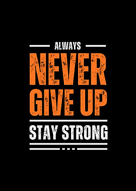 Always Never Give Up