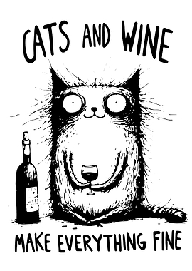 Cats and Wine Make Everything Fine