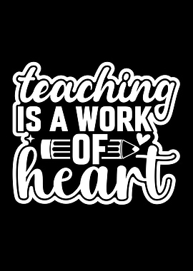 Teaching is a work of heart
