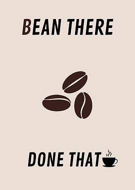 Bean There Done That