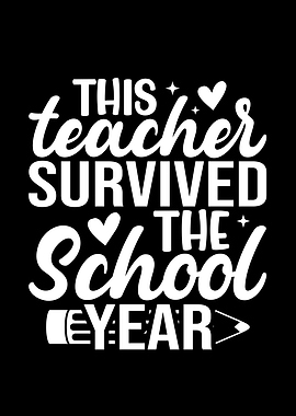 Teacher Survived the School Year