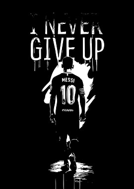 Messi: I Never Give Up