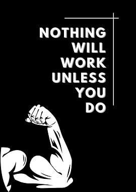 Nothing Will Work Unless You Do Motivation Fitness
