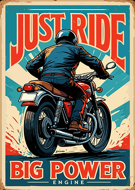 Just Ride Big Power Engine Poster