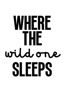Where the Wild One Sleeps Text