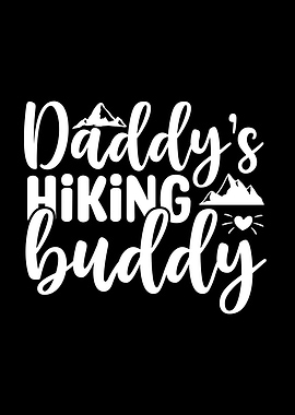 Daddy's Hiking Buddy Text Art