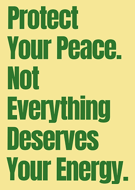 Protect Your Peace Motivational Text Art