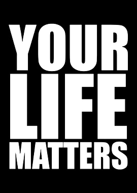 Your Life Matters Text Art