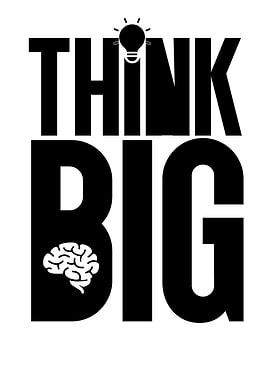 Think Big - Motivational Black and White