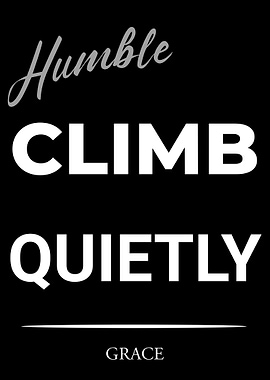 Humble Climb Quietly Grace Text Art