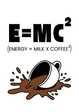 E=MC² Energy Milk Coffee