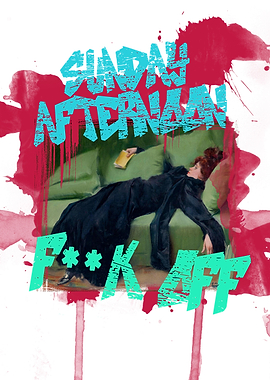 Sunday Afternoon F**k Kaff