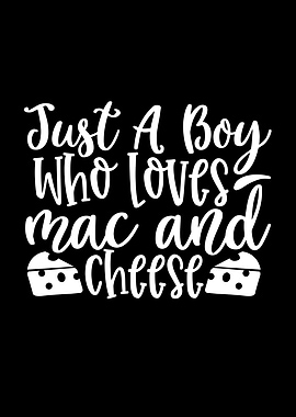Just a Boy Who Loves Mac Cheese