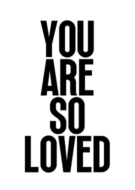 You Are So Loved Text Art