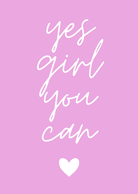 Yes Girl You Can - Inspirational Art