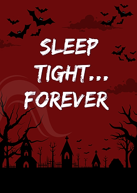 Sleep Tight Forever Halloween Poster