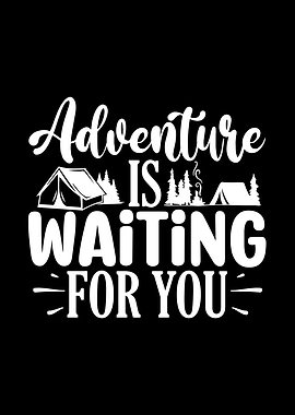 Adventure is waiting for you