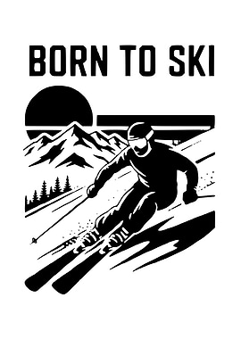 Skiing Born To Ski Quote