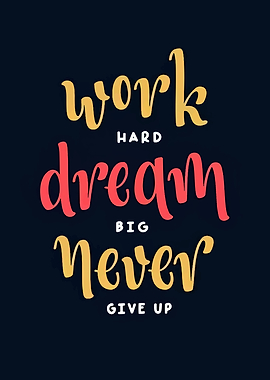 Motivational Quote: Work Hard, Dream Big