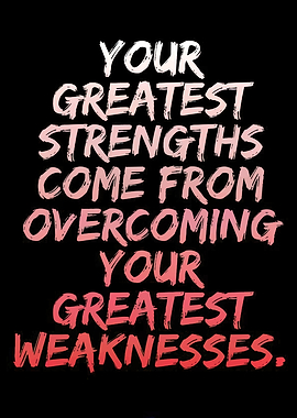 Inspirational Quote: Strengths and Weaknesses