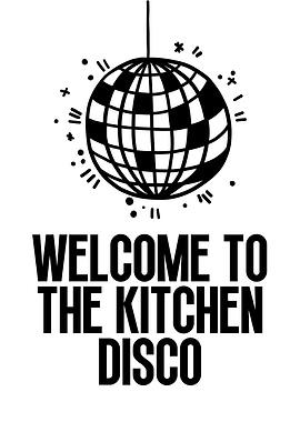 Welcome to the Kitchen Disco