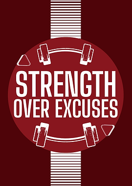 Strength Over Excuses Gym Motivation
