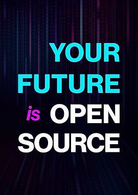 Your Future is Open Source Digital Freedom